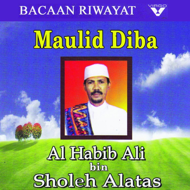 Al Habib Ali bin Sholeh Alatas - Maulid Diba, Pt. 1 paroles | Musixmatch
