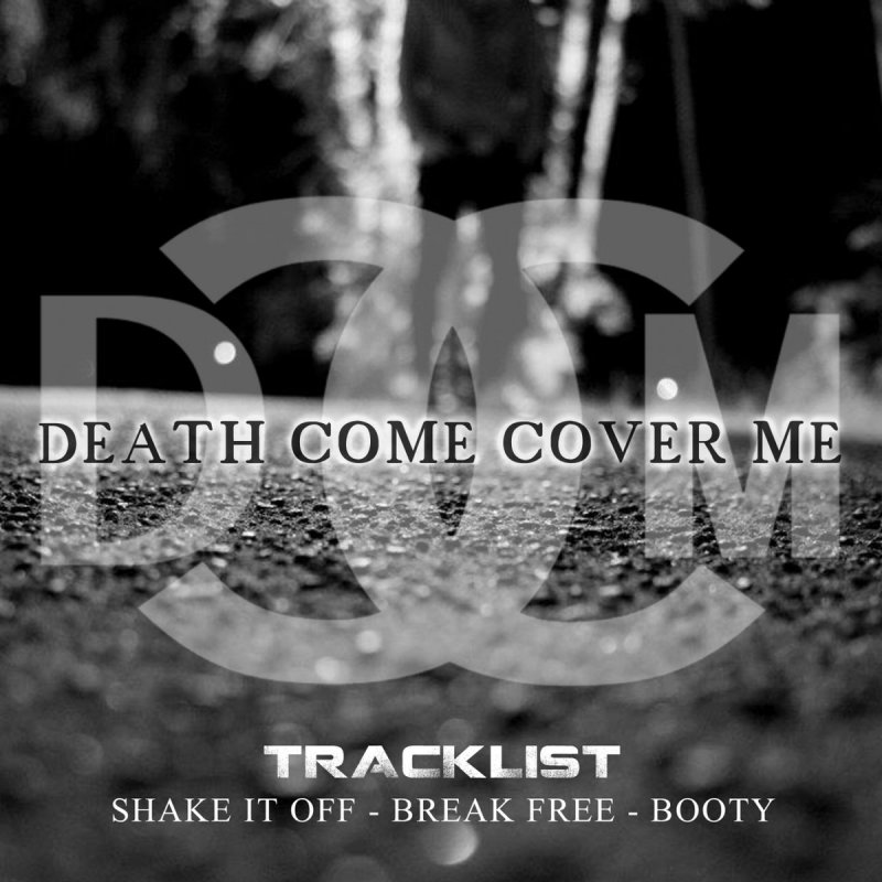 Death Come Cover Me Shake It Off Lyrics Musixmatch