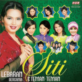 I Testi Delle Canzoni Dell Album Lebaran Bersama Siti Dan Teman Teman Di Siti Nurhaliza Mtv