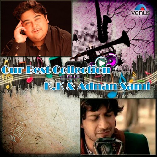 Our Best Collection - K.K and Adnan Sami