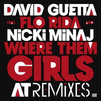 Where Them Girls At (feat. Nicki Minaj & Flo Rida) [Remixes] - EP
