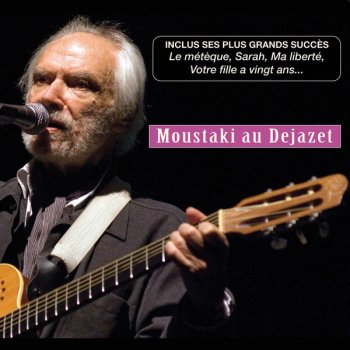 Paroles De L Album Moustaki Au Dejazet Par Georges Moustaki Musixmatch Le Plus Grand Catalogue De Paroles Au Monde