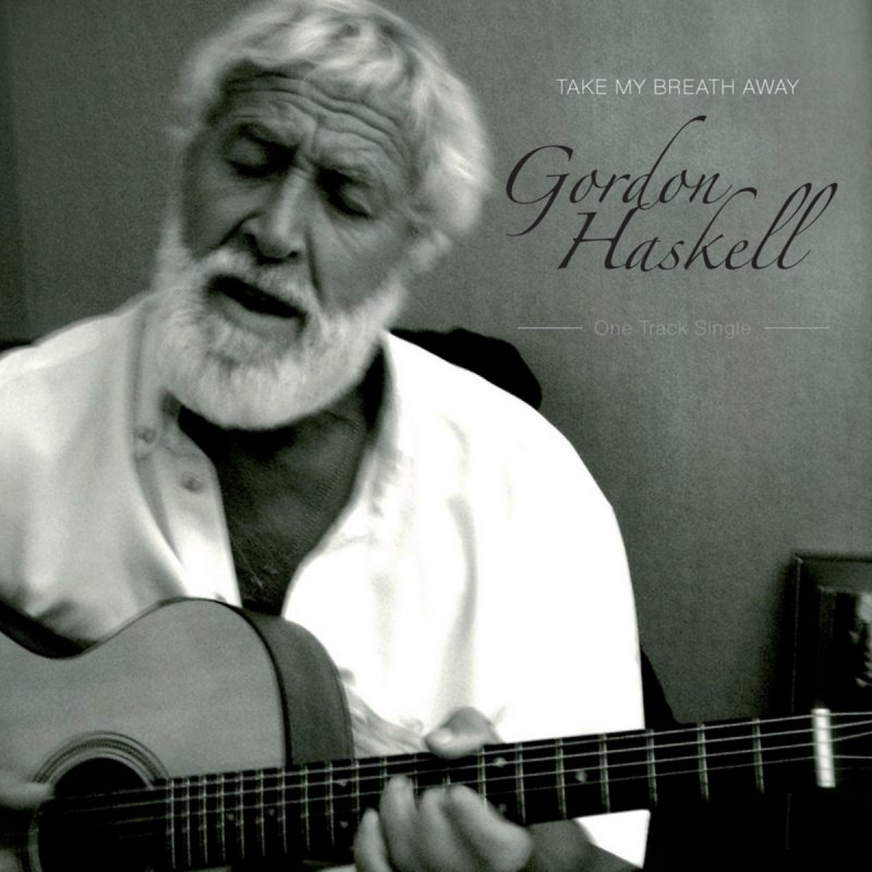 Gordon Haskell Thomas Whitlock Till Bronner Christian Von Kaphengst Take My Breath Away Lyrics Musixmatch