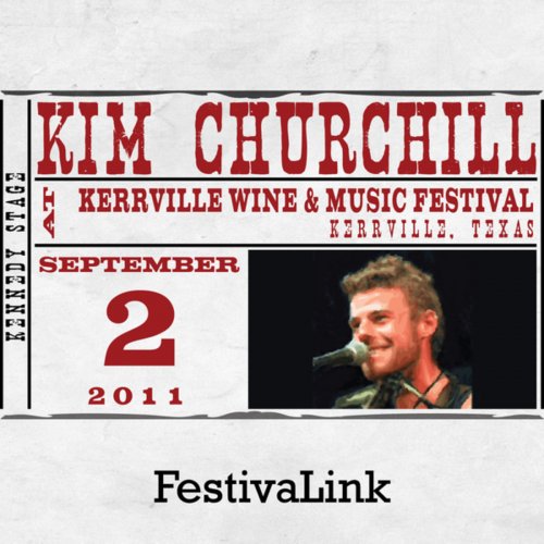 FestivaLink Presents: Kim Churchill At Kerrville Wine & Music Festival, TX 9/2/11