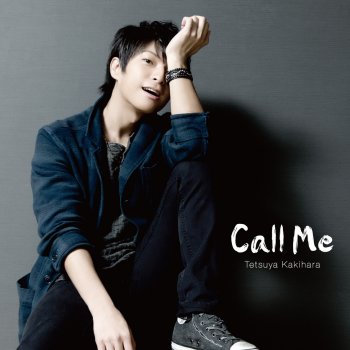 I Testi Delle Canzoni Dell Album Call Me Di 柿原徹也 Mtv