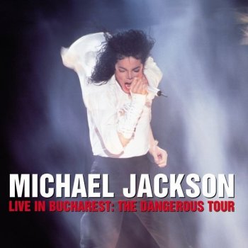 Live In Bucharest The Dangerous Tour By Michael Jackson Album Lyrics Musixmatch Song Lyrics And Translations