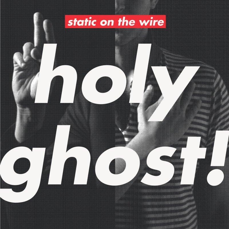 Text wire. Holy Ghost. Static on. U said ремикс. Holy Ghost do this.