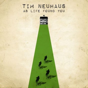 As Life Found You By Tim Neuhaus Album Lyrics Musixmatch as life found you by tim neuhaus album