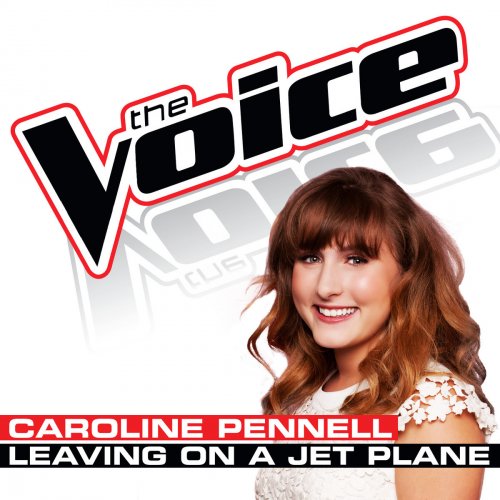 Leaving On a Jet Plane (The Voice Performance)