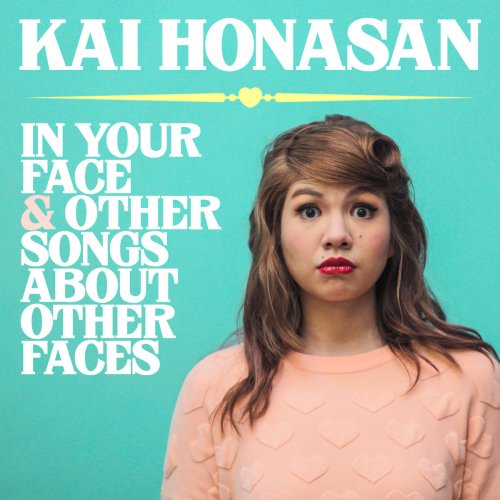 In Your Face & Other Songs About Other Faces