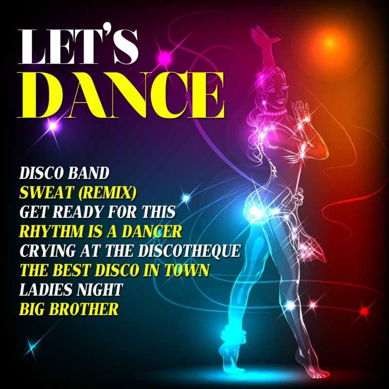 Better disco. Maniac on the Dancefloor. Ibiza Dance Party - Rhythm is a Dancer. Cry for you Dancer x.