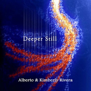 Deeper Still By Kimberly Alberto Rivera Album Lyrics Musixmatch Herhaling op de radio 0. musixmatch