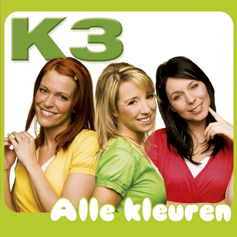 K3 - Alle Kleuren Lyrics | Musixmatch