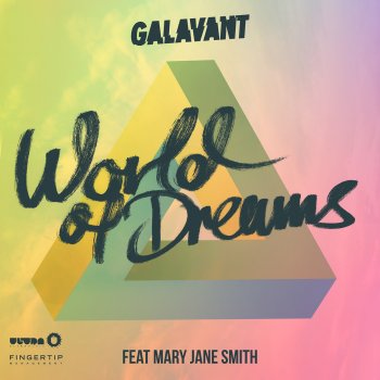 Galavant feat. Mary Jane Smith - World of Dreams (Radio Edit) lyrics | Musixmatch (Lyrics)