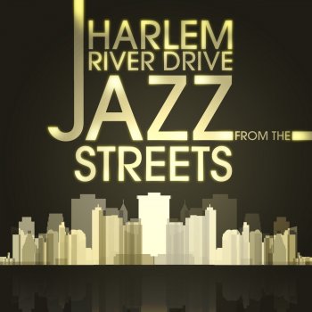 Harlem River Drive Jazz From The Streets By Various Artists Album Lyrics Musixmatch Watch the video for harlem river from kevin morby's harlem river for free, and see the artwork lyrics. musixmatch