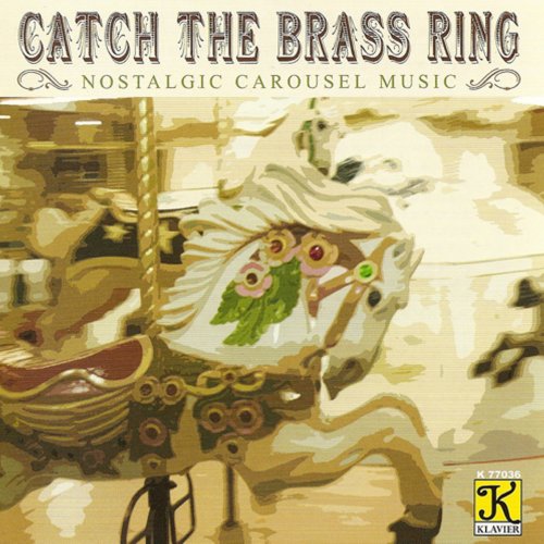 Catch The Brass Ring - Nostalgic Carousel Music