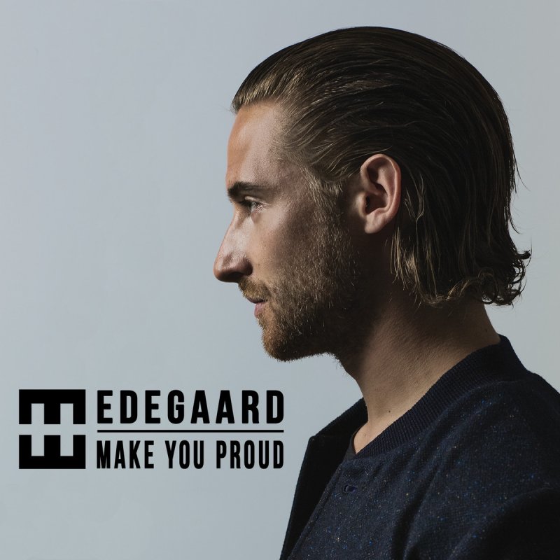 Hedegaard Make You Proud Lyrics Musixmatch hedegaard-make-you-proud-lyrics-musixmatch