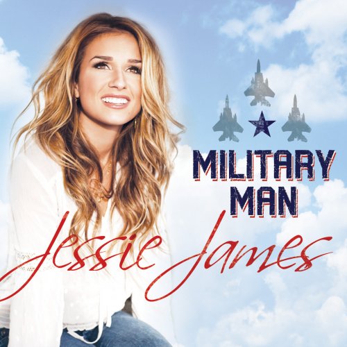 Jessie James - Military Man Lyrics