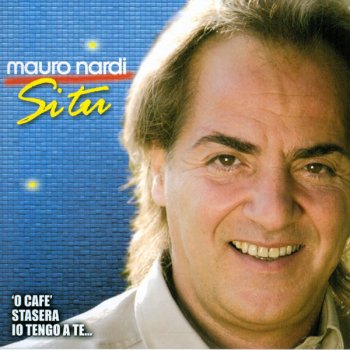 Si Tu Testo Mauro Nardi Mtv Testi E Canzoni