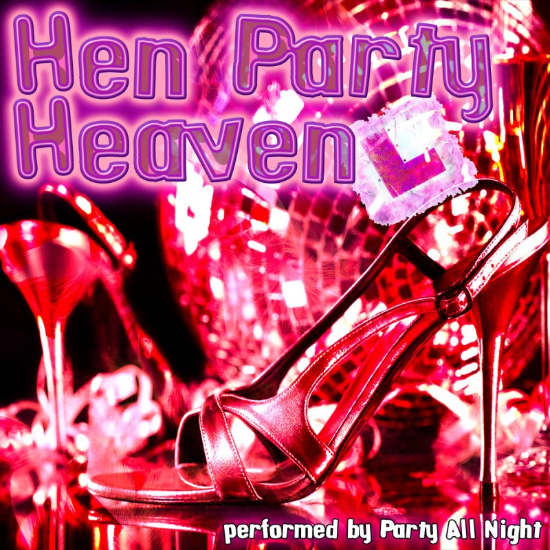 Ladies Night вечеринка. Party all Night сборник. Party Heaven Ирина. Heavenly Party картинки.