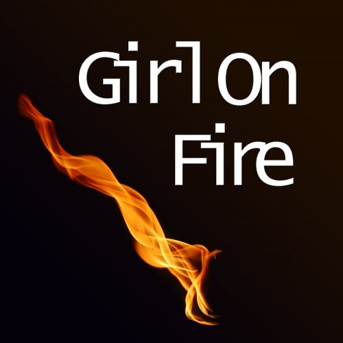 Girl On Fire - Single