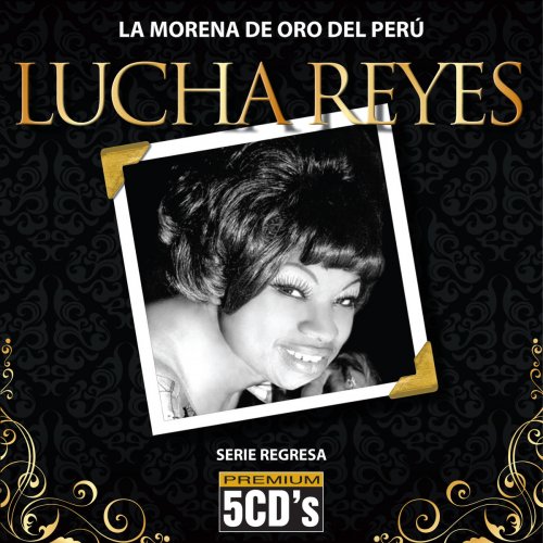 Serie Regresa: Lucha Reyes, la Morena de Oro del Perú