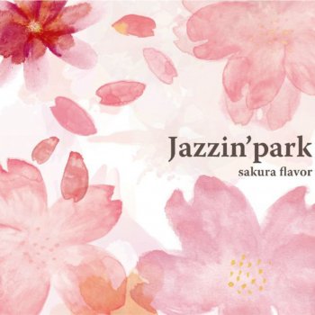 Sakura Flavor By Jazzin Park Album Lyrics Musixmatch