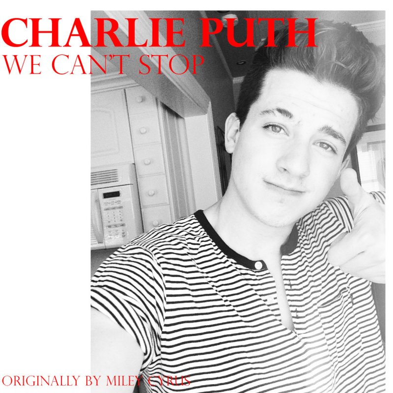 Charlie Puth We Can T Stop Lyrics Musixmatch