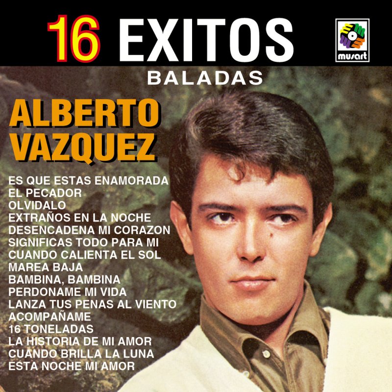 Alberto Vazquez El Pecador Lyrics Musixmatch E7 a f#m bm antes fui no la dejes venir a llorar. pecador lyrics musixmatch