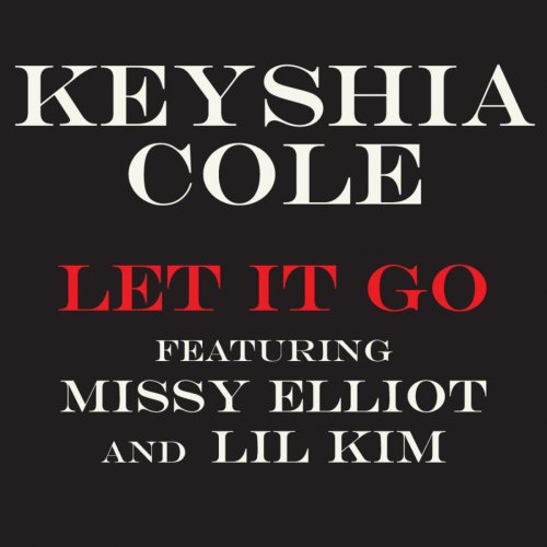 Keyshia Cole featuring Missy Elliott and Lil' Kim - Let It Go