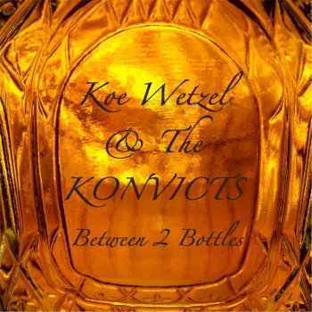 Out On Parole By Koe Wetzel And The Konvicts Album Lyrics Musixmatch Song Lyrics And Translations
