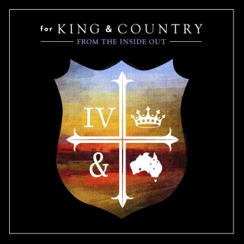 From the Inside Out for KING & COUNTRY - lyrics