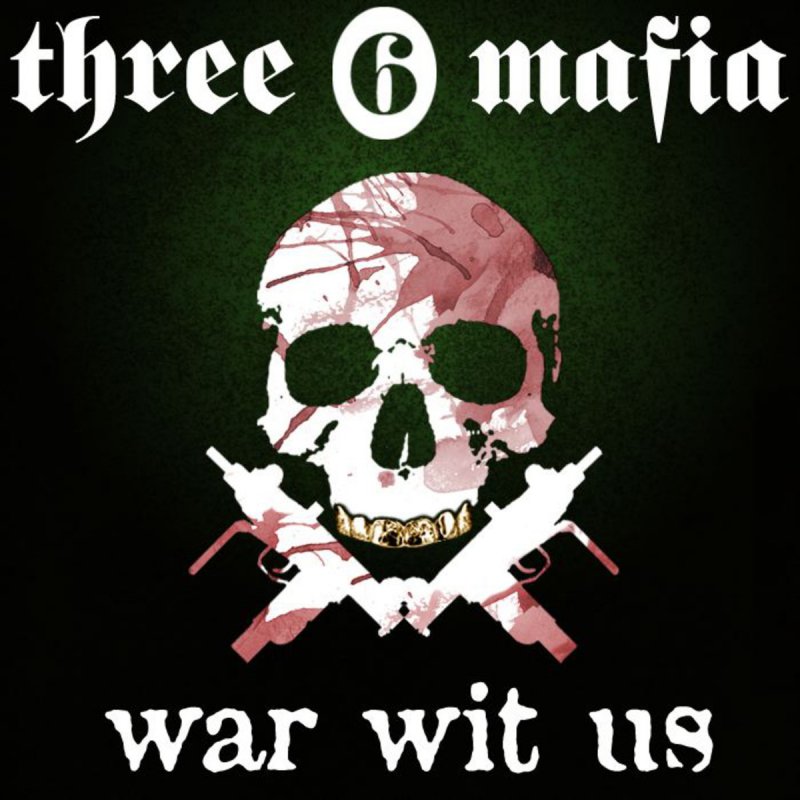 Three 6 Mafia saw IV. Wit us