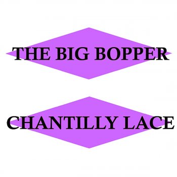 The Big Bopper - Chantilly Lace Lyrics | Musixmatch