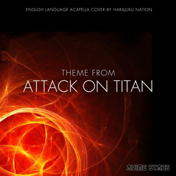 Attack On Titan Theme English Language Acapella By Harakuju Nation Album Lyrics Musixmatch