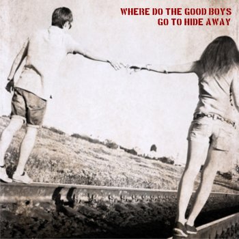 Letras Del Album Where Do The Good Boys Go To Hide Away De Tell Me Lies Musixmatch El Catalogo De Letras Mas Grande Del Mundo Letras Del Album Where Do The Good Boys Go To Hide Away De Tell Me Lies Musixmatch El Catalogo De Letras Mas Grande Del Mundo