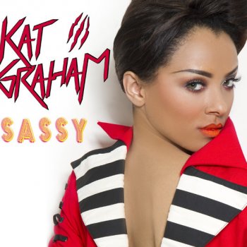 Kat Graham - Sassy Lyrics | Musixmatch