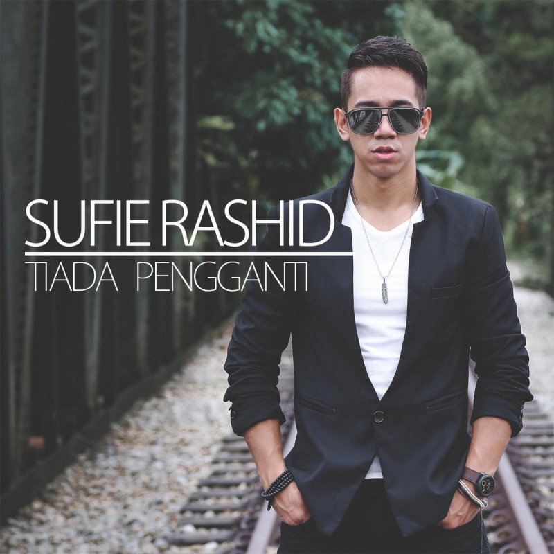 Sufi Rashid Tiada Pengganti Paroles Musixmatch