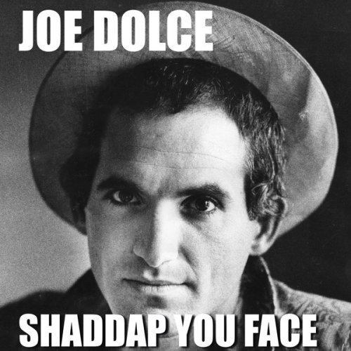 Joe Dolce Shaddap You Face Paroles Musixmatch