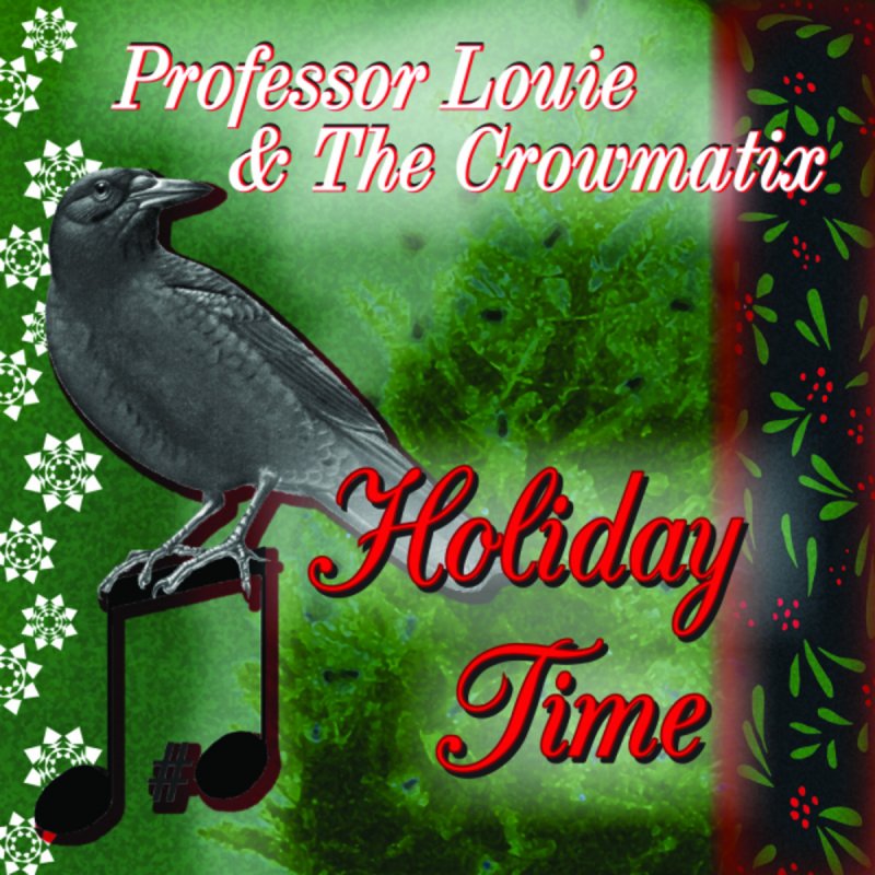 Professor Louie & The Crowmatix Christmas In My Heart Lyrics Musixmatch