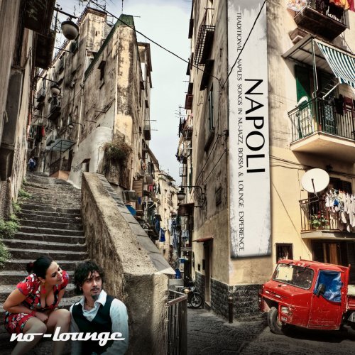 Napoli lounge (Traditional Naples Songs in Nu-Jazz, Bossa & Chill Out Experience)