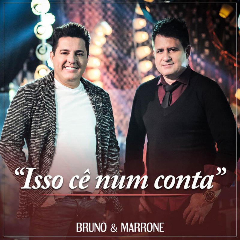 Bruno Marrone Isso Ce Num Conta Lyrics Musixmatch