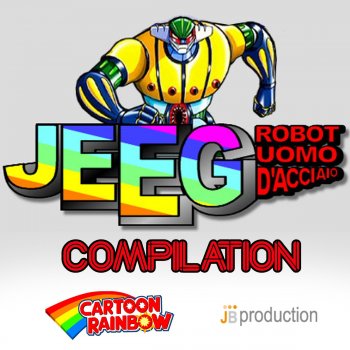 Jeeg Robot D Acciaio Testo Rainbow Cartoon Mtv Testi E Canzoni