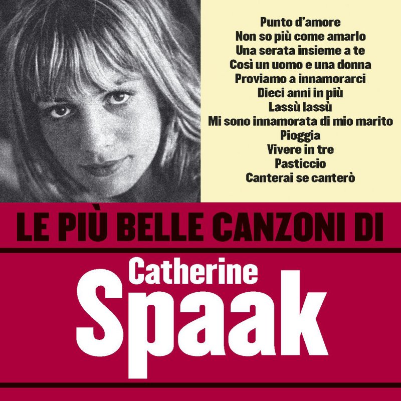 Catherine Spaak - Mi sono innamorata di mio marito testo | Musixmatch