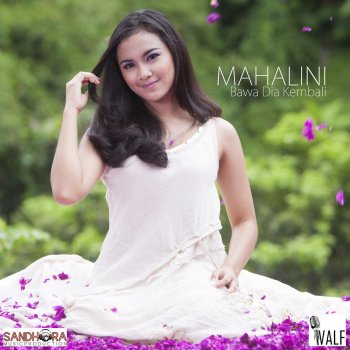 Bawa Dia Kembali by Mahalini album lyrics | Musixmatch