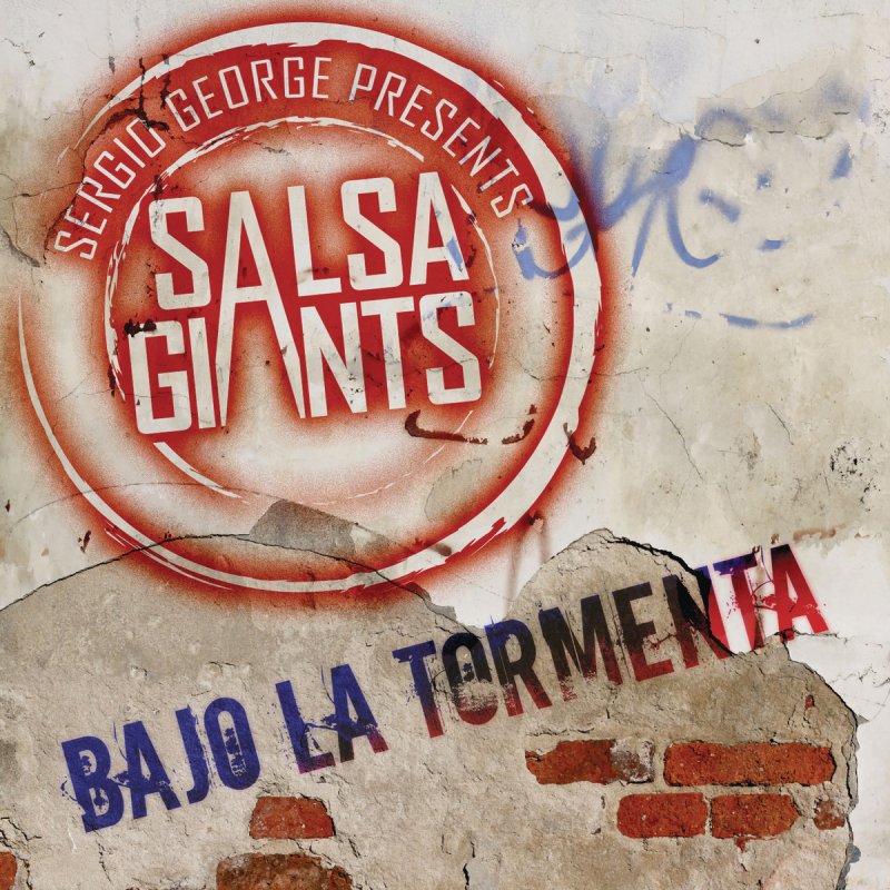 Sergio George S Salsa Giants Bajo La Tormenta Songtext Musixmatch
