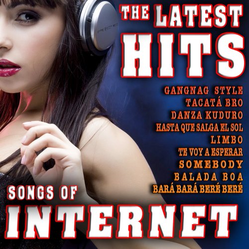 The Latest Hits. Songs of Internet