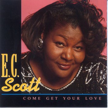 Come Get Your Love By E C Scott Album Lyrics Musixmatch Song