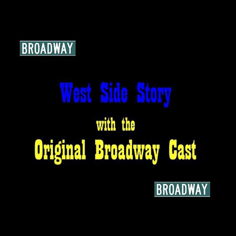 West Side Story Original Broadway Cast America Lyrics Musixmatch