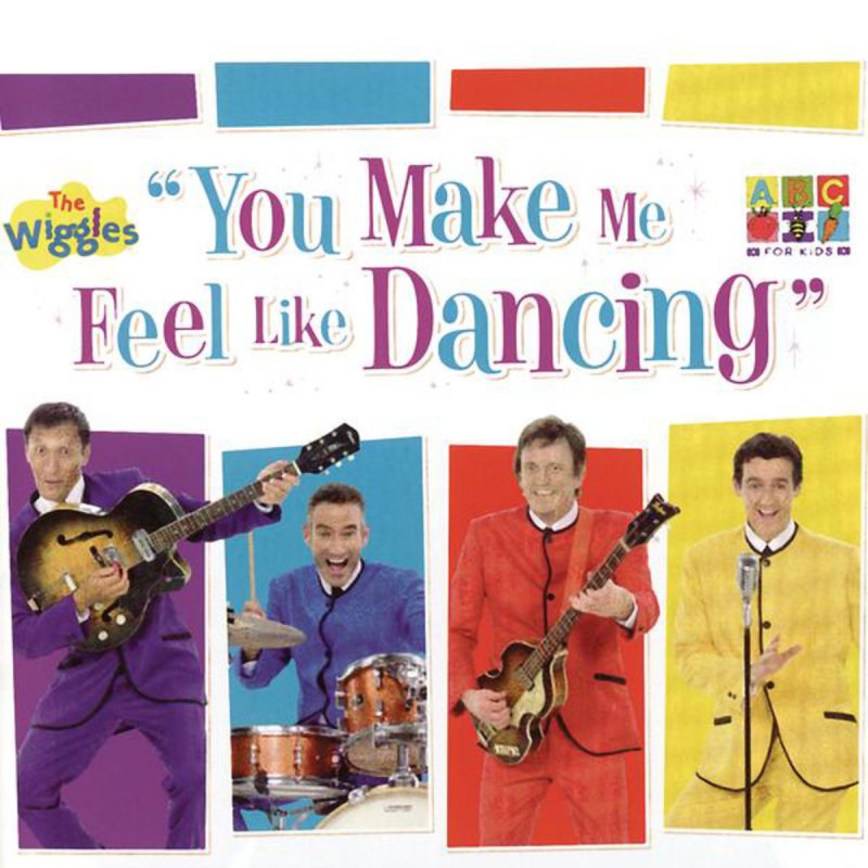 The Wiggles You Make Me Feel Like Dancing Lyrics